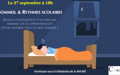 Co’ciliabule : Le sommeil et les apprentissages ? (le 27/10/21 à 18h)