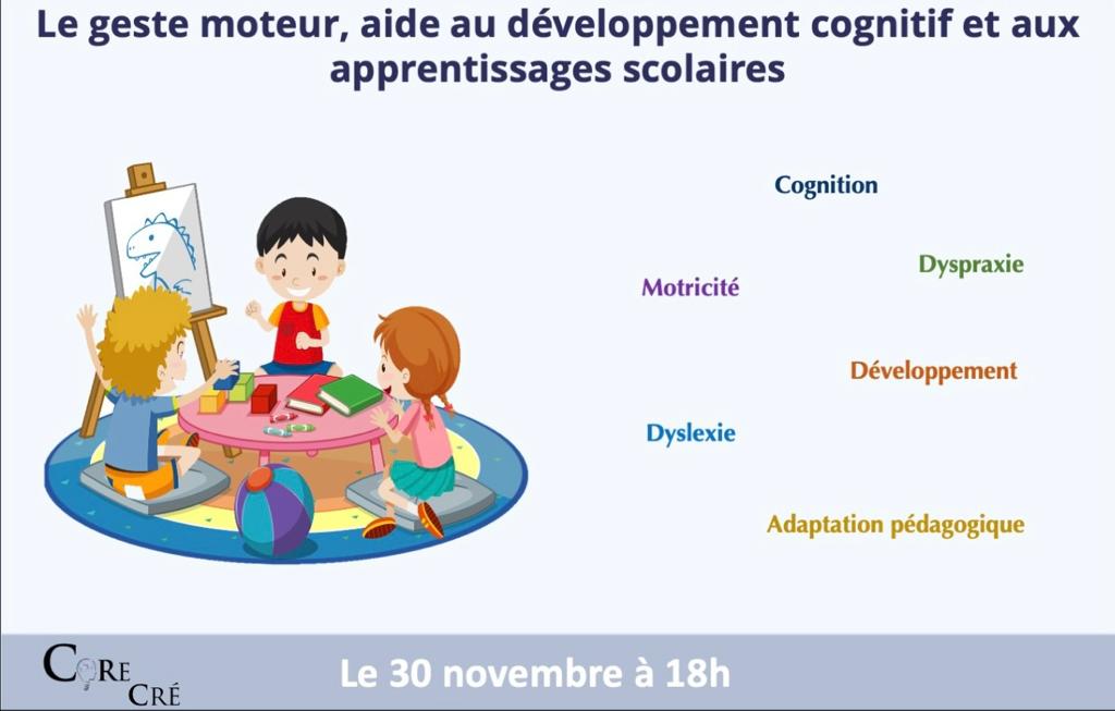 Prochain co’ciliabule (30/ 11/ 22) : Le geste moteur, aide au développement cognitif et aux apprentissages scolaires