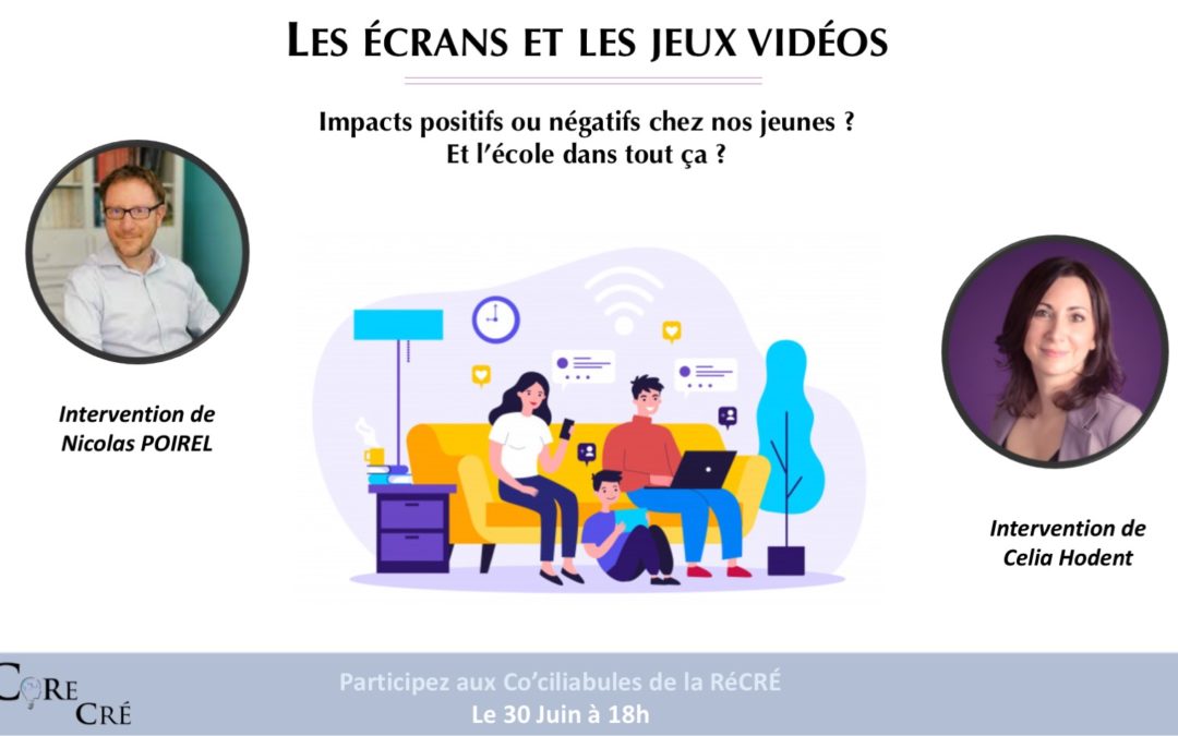 Écrans et jeux vidéos – quels impacts chez nos jeunes ? (le 30/06/21 à 18h)