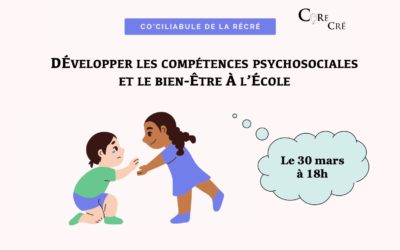 Co’Ciliabule (30/03/22) : Compétences psycho-sociales