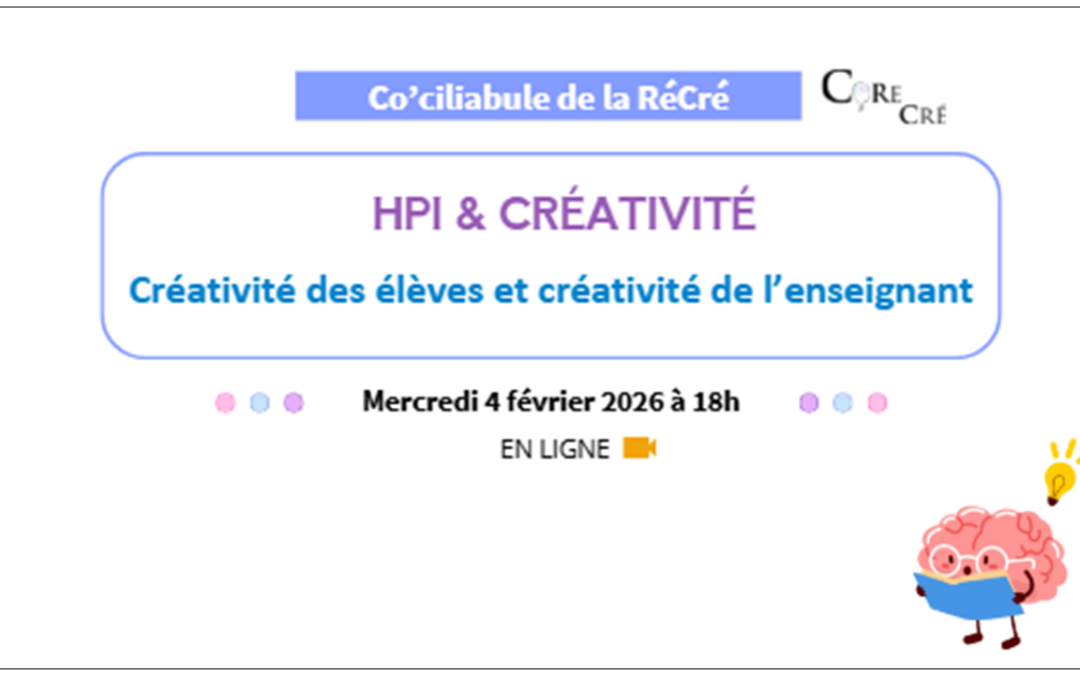 Prochain Co’ciliabule (le 4 février 2026) : HPI et créativité